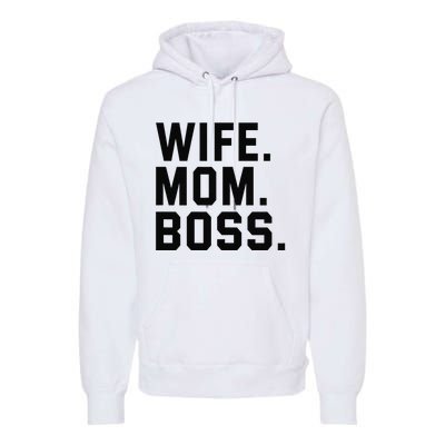 Boss Day Wife Mom Boss Mama Mother's Day Birthday Premium Hoodie