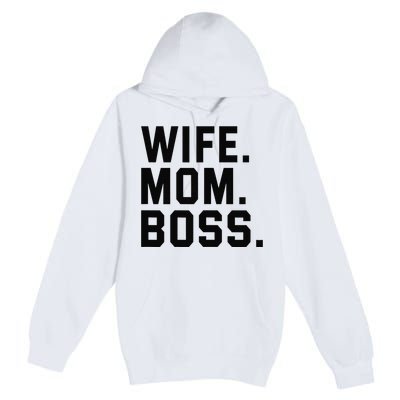 Boss Day Wife Mom Boss Mama Mother's Day Birthday Premium Pullover Hoodie