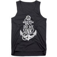 But Did We Sink Boating Boat Sailing Captain Anchor Tank Top