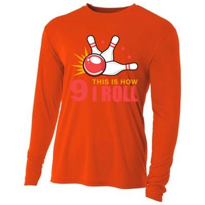 Bowling Design With The Funny Quote 9 This Is How I Roll Funny Gift Cooling Performance Long Sleeve Crew