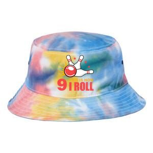 Bowling Design With The Funny Quote 9 This Is How I Roll Funny Gift Tie Dye Newport Bucket Hat