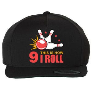 Bowling Design With The Funny Quote 9 This Is How I Roll Funny Gift Wool Snapback Cap