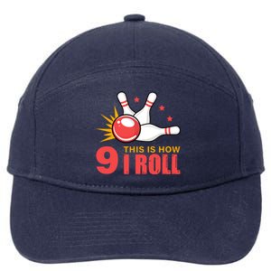 Bowling Design With The Funny Quote 9 This Is How I Roll Funny Gift 7-Panel Snapback Hat