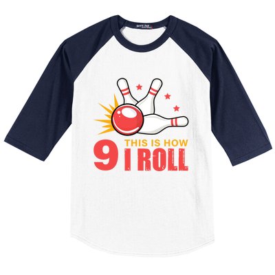 Bowling Design With The Funny Quote 9 This Is How I Roll Funny Gift Baseball Sleeve Shirt