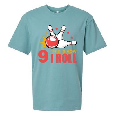 Bowling Design With The Funny Quote 9 This Is How I Roll Funny Gift Sueded Cloud Jersey T-Shirt