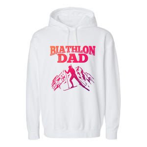 Biathlon Dad Winter Sports Snow Biathlete Cross Country Ski Gift Garment-Dyed Fleece Hoodie