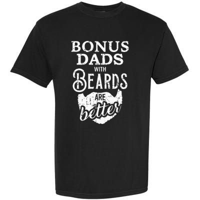 Bonus Dads With Beards Are Better Garment-Dyed Heavyweight T-Shirt