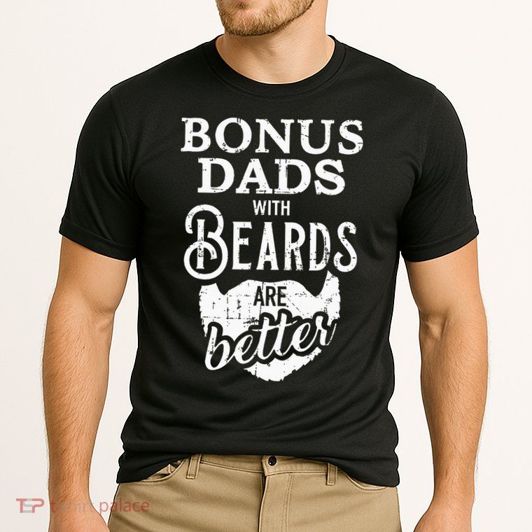 Bonus Dads With Beards Are Better Performance Shirt