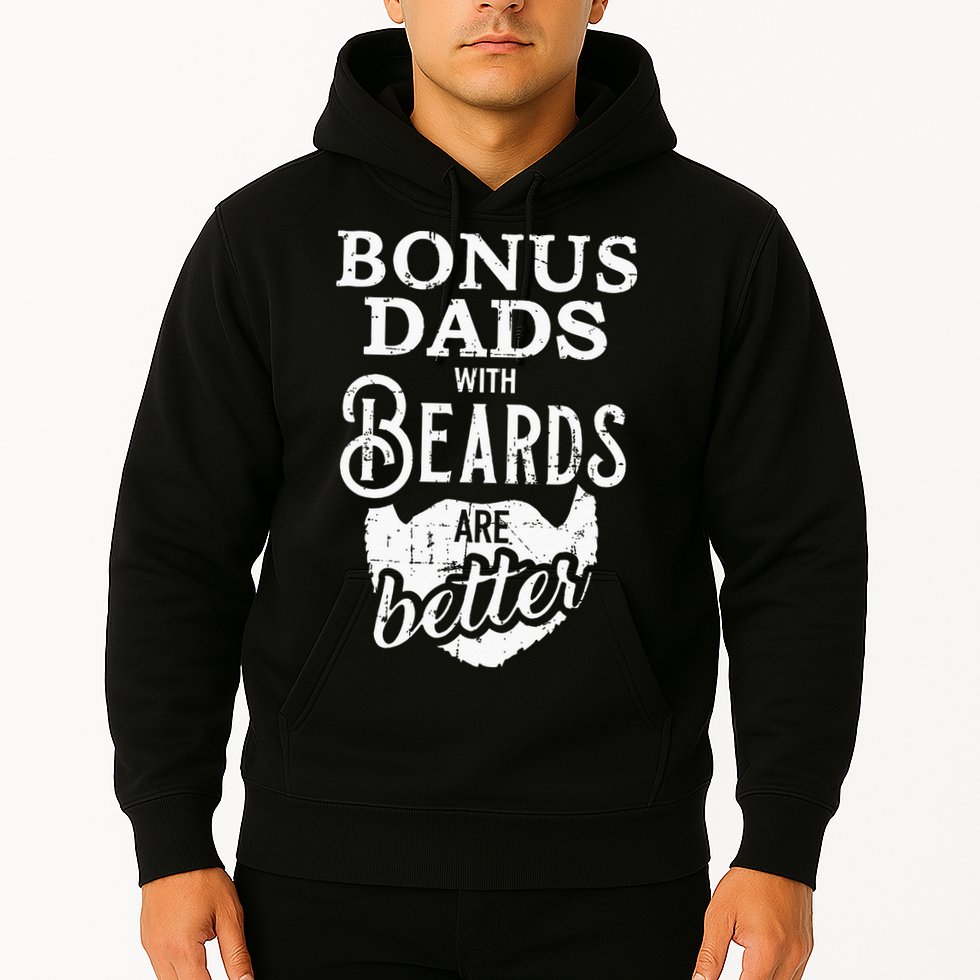 Bonus Dads With Beards Are Better Hoodie