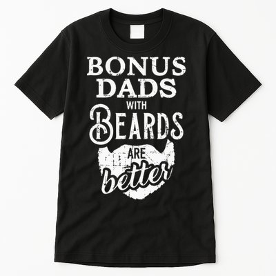 Bonus Dads With Beards Are Better Tall T-Shirt