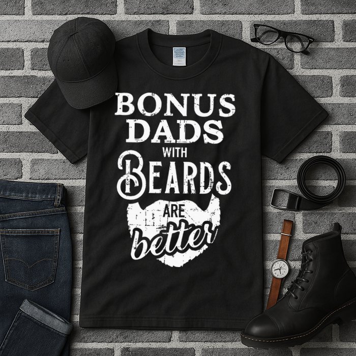 Bonus Dads With Beards Are Better Tall T-Shirt