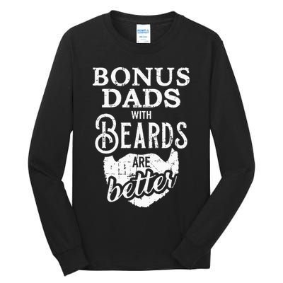 Bonus Dads With Beards Are Better Tall Long Sleeve T-Shirt