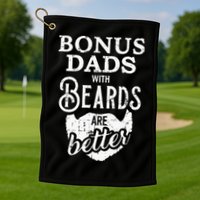 Bonus Dads With Beards Are Better Golf Towel