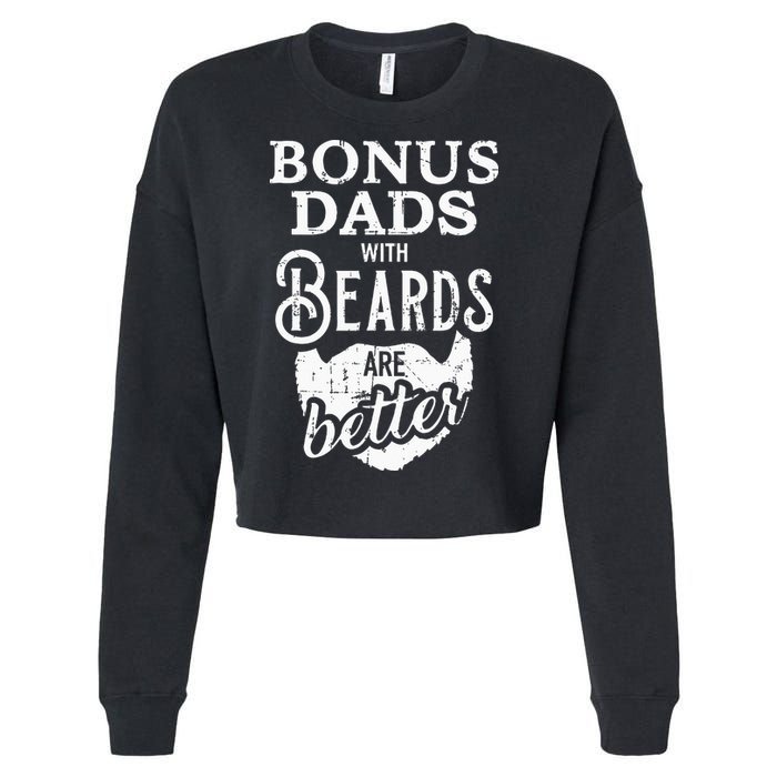 Bonus Dads With Beards Are Better Cropped Pullover Crew
