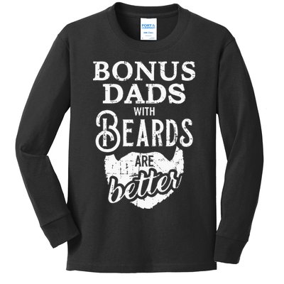 Bonus Dads With Beards Are Better Kids Long Sleeve Shirt