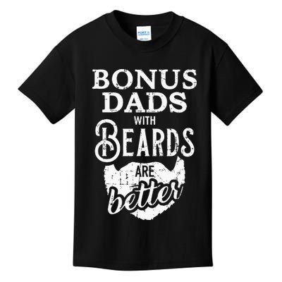 Bonus Dads With Beards Are Better Kids T-Shirt