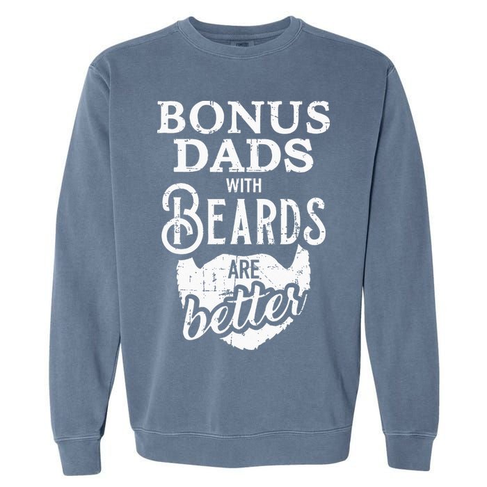 Bonus Dads With Beards Are Better Garment-Dyed Sweatshirt