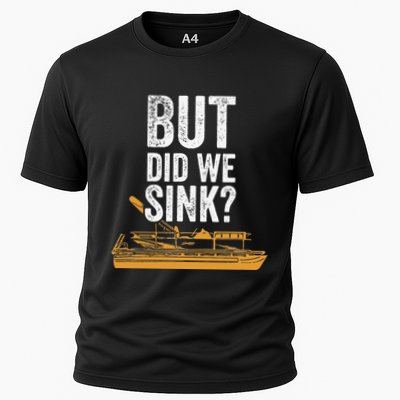 But Did We Sink Pontoon Captain Lake Sailor Fishing Boating Performance Shirt