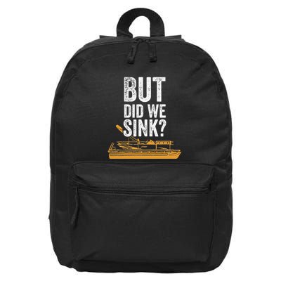 But Did We Sink Pontoon Captain Lake Sailor Fishing Boating 16 in Basic Backpack