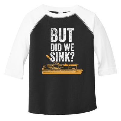 But Did We Sink Pontoon Captain Lake Sailor Fishing Boating Toddler Fine Jersey T-Shirt