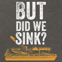 But Did We Sink Pontoon Captain Lake Sailor Fishing Boating Cotton Canvas Backpack
