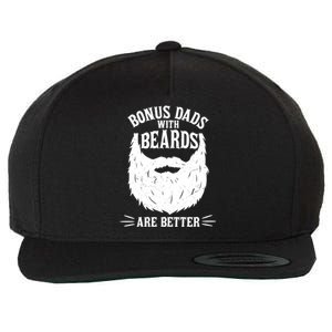 Bonus Dads With Beards Are Better Funny Bonus Dad Funny Gift Wool Snapback Cap