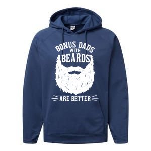 Bonus Dads With Beards Are Better Funny Bonus Dad Funny Gift Performance Fleece Hoodie