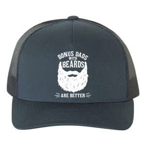 Bonus Dads With Beards Are Better Funny Bonus Dad Funny Gift Yupoong Adult 5-Panel Trucker Hat