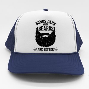 Bonus Dads With Beards Are Better Funny Bonus Dad Funny Gift Trucker Hat