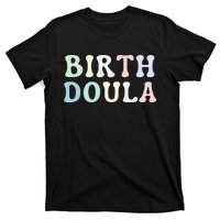 Birth Doula Women Birth Worker T-Shirt