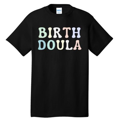 Birth Doula Women Birth Worker Tall T-Shirt