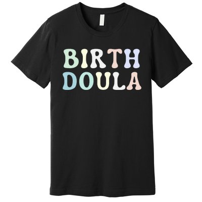 Birth Doula Women Birth Worker Premium T-Shirt