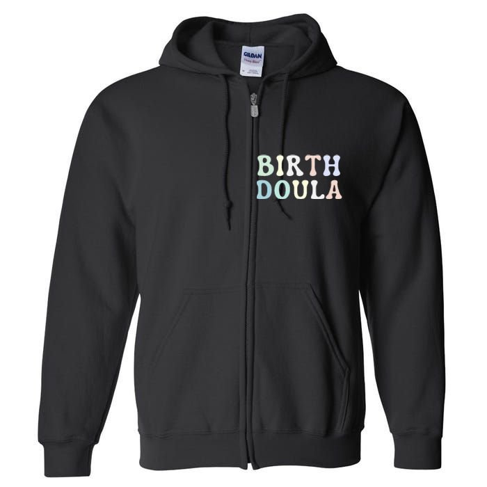 Birth Doula Women Birth Worker Full Zip Hoodie