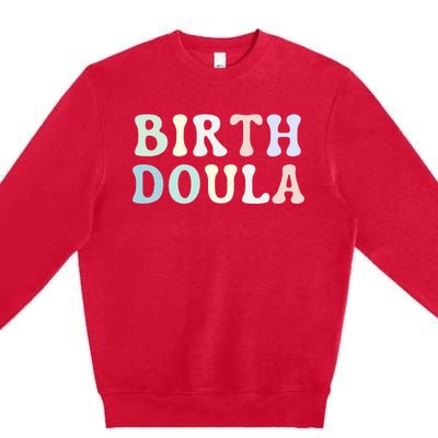 Birth Doula Women Birth Worker Premium Crewneck Sweatshirt