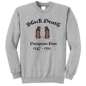 Black Death World Plague Funny History For Students Tall Sweatshirt