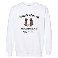 Black Death World Plague Funny History For Students Garment-Dyed Sweatshirt