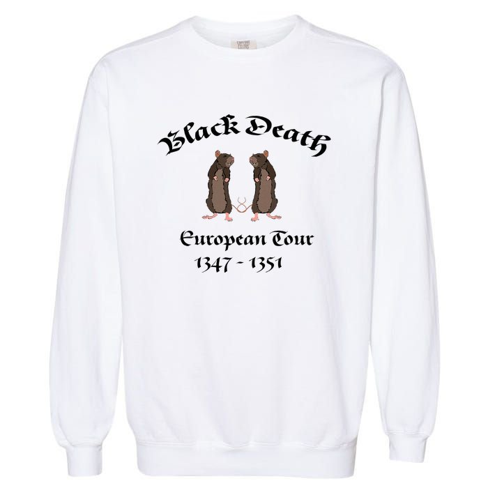 Black Death World Plague Funny History For Students Garment-Dyed Sweatshirt