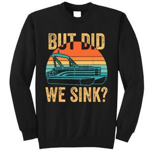 But Did We Sink Funny Pontoon Boat Captain Boating Sweatshirt