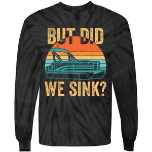 But Did We Sink Funny Pontoon Boat Captain Boating Tie-Dye Long Sleeve Shirt