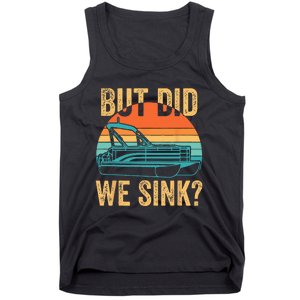 But Did We Sink Funny Pontoon Boat Captain Boating Tank Top