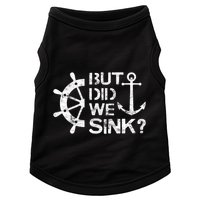 But Did We Sink Sailboat Sail Boating Captain Sailing Doggie Tank