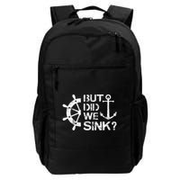 But Did We Sink Sailboat Sail Boating Captain Sailing Backpack