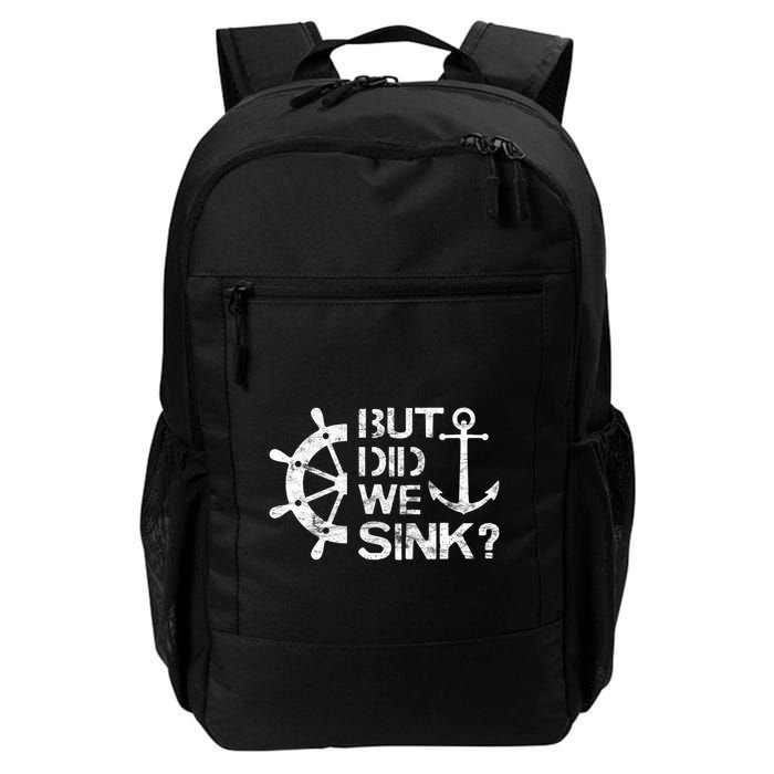 But Did We Sink Sailboat Sail Boating Captain Sailing Backpack