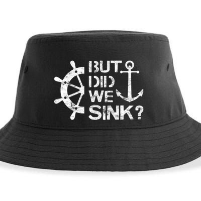 But Did We Sink Sailboat Sail Boating Captain Sailing Sustainable Bucket Hat