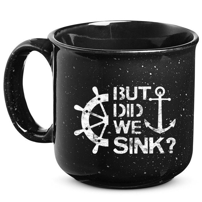 But Did We Sink Sailboat Sail Boating Captain Sailing 15oz Campfire Ceramic Mug