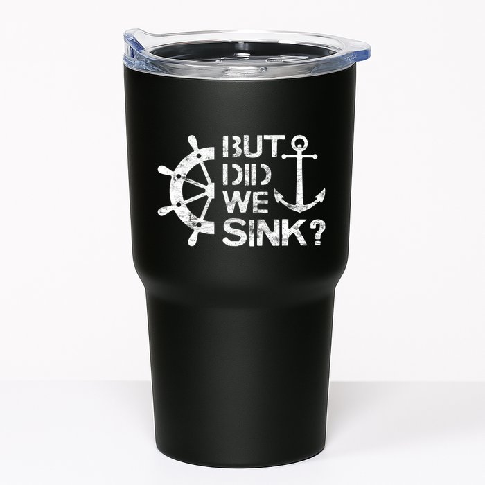 But Did We Sink Sailboat Sail Boating Captain Sailing Tumbler