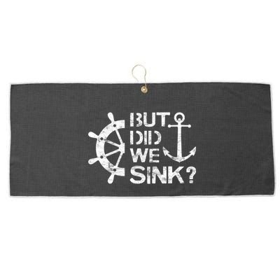 But Did We Sink Sailboat Sail Boating Captain Sailing Large Microfiber Waffle Golf Towel