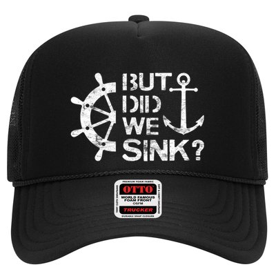 But Did We Sink Sailboat Sail Boating Captain Sailing Trucker Hat