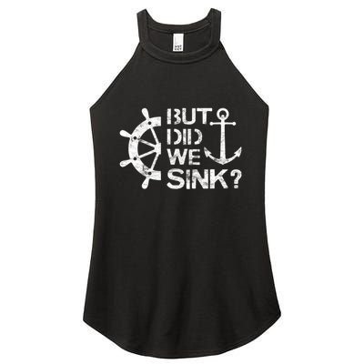 But Did We Sink Sailboat Sail Boating Captain Sailing Women's Perfect Tri Rocker Tank