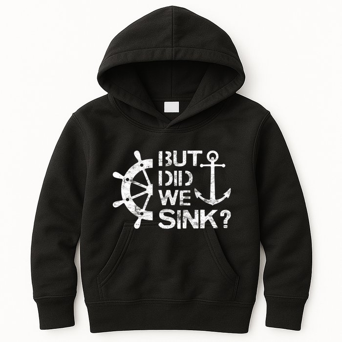 But Did We Sink Sailboat Sail Boating Captain Sailing Kids Hoodie